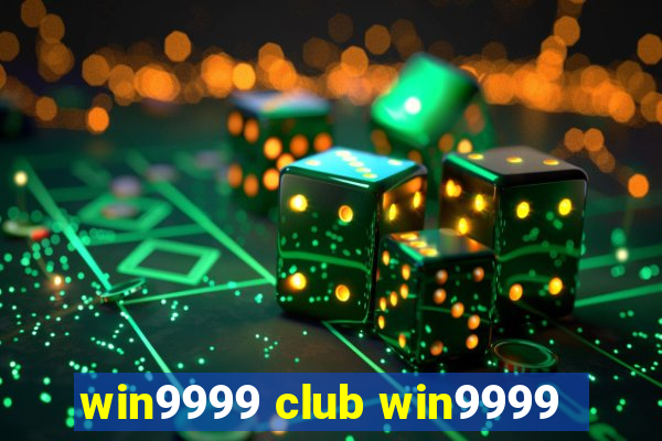 win9999 club win9999